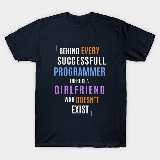 Programmers Girlfriends T-Shirt by zoljo